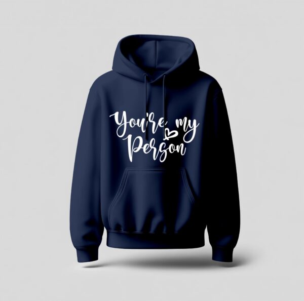 You Are My Person Couple Hoodie Blue