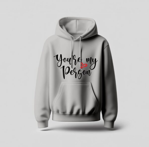 You Are My Person Couple Hoodie Grey