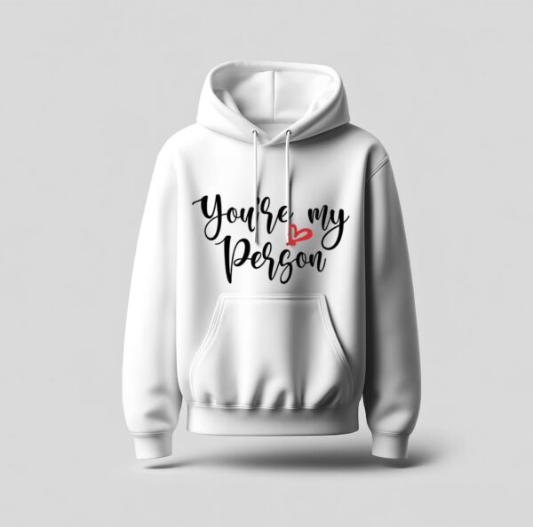 You Are My Person Couple Hoodie White